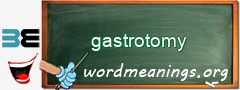 WordMeaning blackboard for gastrotomy